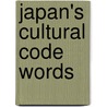 Japan's Cultural Code Words door De Boye
