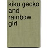 Kiku Gecko and Rainbow Girl by Tonia Culici