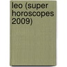 Leo (Super Horoscopes 2009) door Margarete Beim