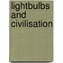 Lightbulbs And Civilisation