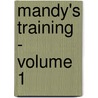 Mandy's Training - Volume 1 door Peter Malin