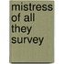 Mistress of All They Survey