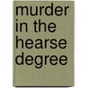 Murder in the Hearse Degree door Tim Cockey