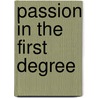 Passion in the First Degree by Carla Cassidy
