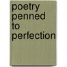 Poetry Penned to Perfection door Tara Keppler