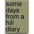 Some Days from a Hill Diary
