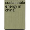 Sustainable Energy in China by Priddle Roland