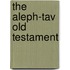 The Aleph-Tav Old Testament