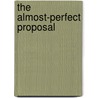 The Almost-Perfect Proposal by Toni Collins