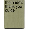 The Bride's Thank You Guide door Pamela A.A. Lach