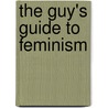 The Guy's Guide to Feminism door Michael Kimmel