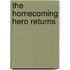 The Homecoming Hero Returns