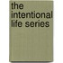 The Intentional Life Series
