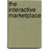 The Interactive Marketplace