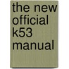 The New Official K53 Manual door Gavin Hoole