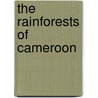 The Rainforests of Cameroon door Giuseppe Topa