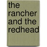 The Rancher and the Redhead door Suzannah Davis