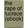 The Rape of Lucrece (Ebook) door Shakespeare William Shakespeare