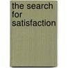 The Search for Satisfaction door David McKinley
