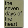 The Seven Days of the Heart door Ibn Arabi