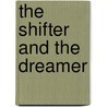 The Shifter and the Dreamer door Crissy Smith