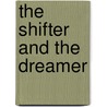 The Shifter and the Dreamer by Crissy Smith