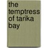 The Temptress Of Tarika Bay