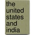 The United States and India
