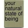 Your Natural State of Being door Scott Zarcinas Md