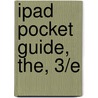 iPad Pocket Guide, The, 3/E door Jeff Carlson