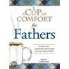 A Cup of Comfort for Fathers door Colleen Sell