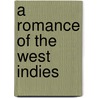 A Romance of the West Indies door Eug�Ne Sue