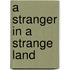 A Stranger in a Strange Land