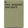 A Very...Pregnant New Year's door Doreen Roberts