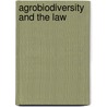 Agrobiodiversity and the Law by Juliana Santilli