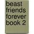 Beast Friends Forever Book 2