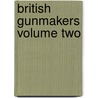 British Gunmakers Volume Two door Nigel Brown