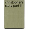 Christopher's Story Part Iii door Julie Telfer