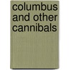 Columbus and Other Cannibals by Jack D. Forber