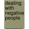 Dealing With Negative People by Rus Slater