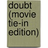 Doubt (Movie Tie-In Edition) door John Patrick Shanley