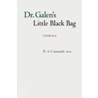 Dr. Galen's Little Black Bag door R.A. Comunale M.D.