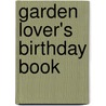 Garden Lover's Birthday Book door Rosaleen O'Brien