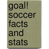 Goal! Soccer Facts and Stats door Ruth Owen