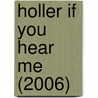 Holler If You Hear Me (2006) by Michael Eric Dyson