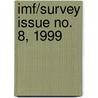 Imf/Survey Issue No. 8, 1999 by International Monetary Fund