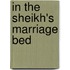 In the Sheikh's Marriage Bed