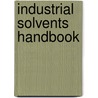 Industrial Solvents Handbook door Nicholas P. Cheremisinoff