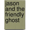 Jason and the Friendly Ghost door Violetta Antcliff