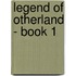 Legend of Otherland - Book 1